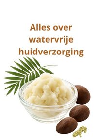 Waterless, watervrij: Natuurlijke en duurzame huidverzorging